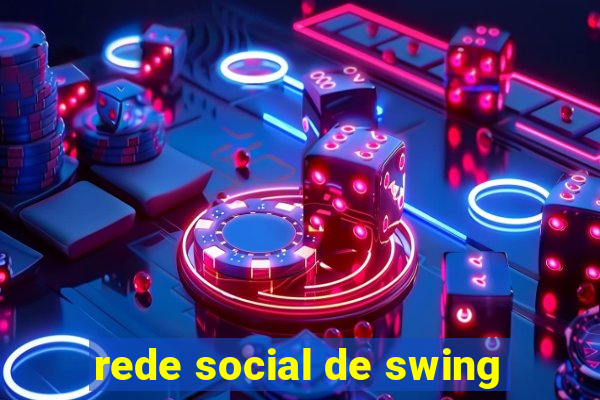 rede social de swing